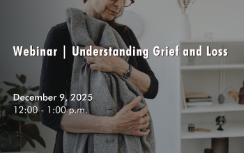 December 9, 2025 - Understanding Grief and Loss