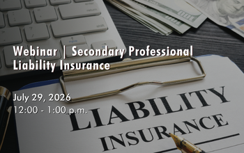 July 29, 2026 - Secondary Professional Liability Insurance
