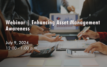 July 9, 2024 - Enhancing Asset Management Awareness