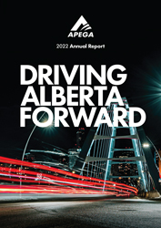 APEGA 2022 Annual Report Cover - "Driving Alberta Forward" APEGA 2022 Annual Report Cover - "Driving Alberta Forward"