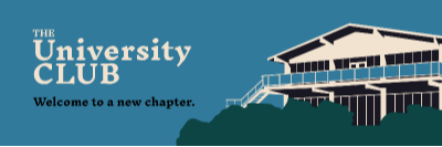 Logo for The University Club with an image of the club and the words Welcome to a new chapter