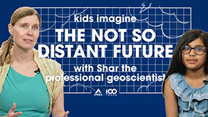 Video thumbnail for 'Kids Imagine the Not So Distant Future, with Shar the Professional Geoscientist'